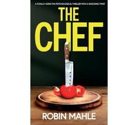The Chef: A totally addictive psychological thriller with a shocking twist