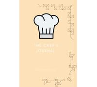 The Chef's Journal - Blank Recipe Book to write in - Do-it-yourself cookbook - Recipe Notebook - Blank Cookbook
