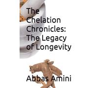 The Chelation Chronicles: The Legacy of Longevity