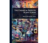 The Chemical Basis Of Plant Forms