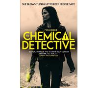 The Chemical Detective: SHORTLISTED FOR THE SPECSAVERS DEBUT CRIME NOVEL AWARD, 2020