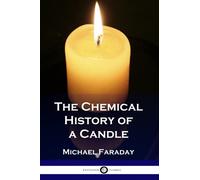 The Chemical History of a Candle (Illustrated)