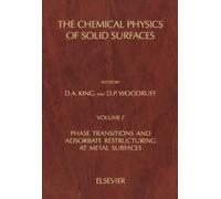 The Chemical Physics of Solid Surfaces, Volume 7: Phase Transitions and Adsorbate Restructuring at Metal Surfaces