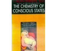 The Chemistry of Conscious States: How the Brain Changes Its Mind