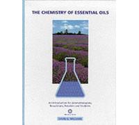 The Chemistry of Essential Oils: An Introduction for Aromatherapists, Beauticians, Retailers and Students