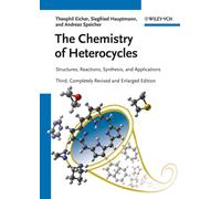The Chemistry of Heterocycles : Structures, Reactions, Synthesis, and Applications
