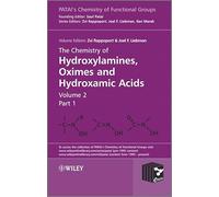 The Chemistry of Hydroxylamines, Oximes and Hydroxamic Acids, Volume 2 (Patai's Chemistry of Functional Groups)