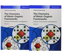 The Chemistry of Metal-Organic Frameworks, 2 Volume Set: Synthesis, Characterization, and Applications