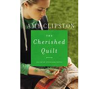 The Cherished Quilt: 3 (An Amish Heirloom Novel)
