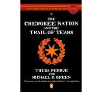 Theda Perdue Michael D. Gre The Cherokee Nation and the Trail of Tea (Paperback)