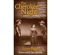 The Cherokee Night and Other Plays