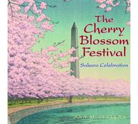 The Cherry Blossom Festival: Sakura Celebration