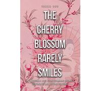 The Cherry Blossom Rarely Smiles
