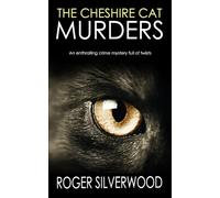 THE CHESHIRE CAT MURDERS an enthralling crime mystery full of twists (Yorkshire Murder Mysteries)