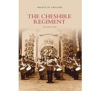 The Cheshire Regiment (Images of England)