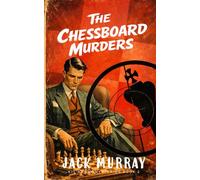 The Chess Board Murders: A 1920's Historical Murder Mystery (Kit Aston Mysteries)