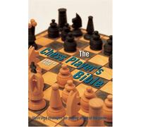 The Chess Player's Bible: Illustrated Strategies for Staying Ahead of the Game