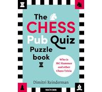 The Chess Pub Quiz Puzzle Book: Who is MC Hammer and other Chess Trivia