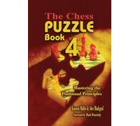The Chess Puzzle, Book 4: Mastering the Positional Principles