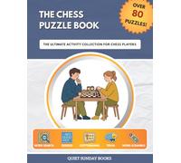 The Chess Puzzle Book: The Ultimate Activity Collection for Chess Players