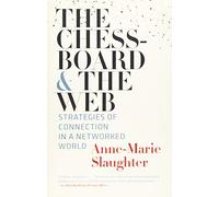 The Chessboard and the Web: Strategies of Connection in a Networked World
