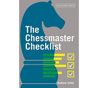 The Chessmaster Checklist