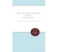 The Chester Mystery Cycle: Essays and Documents