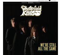 The Chesterfield Kings - We're Still All The Same