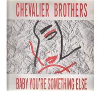 The Chevalier Brothers - Baby You're Something Else