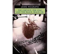 The Cheviot, the Stag and the Black, Black Oil