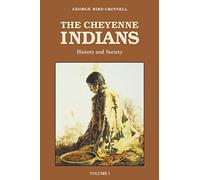 The Cheyenne Indians, Volume 1: History and Society