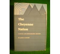 The Cheyenne Nation: A Social and Demographic History