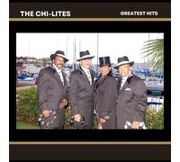 The Chi-Lites - Greatest Hits of The Chi-Lites