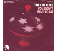 The Chi-Lites - You Don't Have To Go