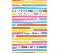 The Chicago Guide to Fact-Checking, Second Edition