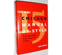 The Chicago Manual of Style 15e: For Authors, Editors and Copywriters