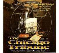 The Chicago Tribune More American Newspaper Marches The Advocate Brass Band