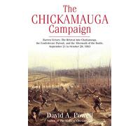 The Chickamauga Campaign - Barren Victory: The Retreat into Chattanooga, the Confederate Pursuit, and the Aftermath of the Battle, September 21 to October 20, 1863