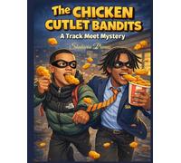 The Chicken Cutlet Bandits