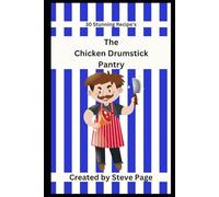 The Chicken Drumstick Pantry: 30 Stunning Recipe's: 47 (The Butcher Shop Pantry)