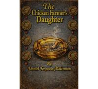 The Chicken Farmer's Daughter: A Bill Graves Mystery
