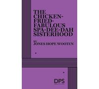 The Chicken-Fried-Fabulous Spa-Dee-Dah Sisterhood