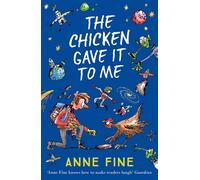 The Chicken Gave it to Me