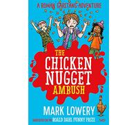 The Chicken Nugget Ambush (Roman Garstang Disasters)