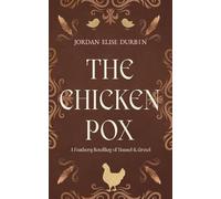 The Chicken Pox: A Hansel and Gretel Retelling