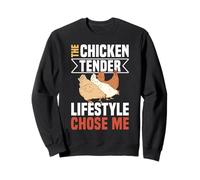 The Chicken Tender Lifestyle Chose Me Sweatshirt