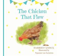 The Chicken That Flew: Always Believe In Yourself