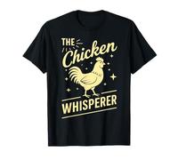 The Chicken Whisperer Funny Chicken Lover Farming Life Humor T-Shirt