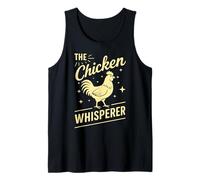 The Chicken Whisperer Funny Chicken Lover Farming Life Humor Tank Top