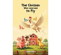 The Chicken Who Learned to Fly